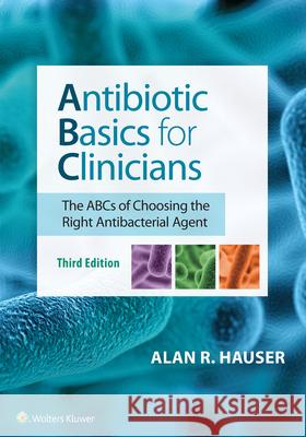 Antibiotic Basics for Clinicians Alan Hauser 9781496384485 Lippincott Williams and Wilkins - książka