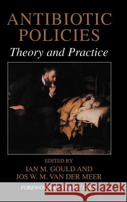 Antibiotic Policies: Theory and Practice Gould, Ian M. 9780306485008 KLUWER ACADEMIC PUBLISHERS GROUP - książka