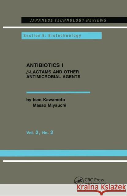 Antibiotics I: β-Lactams and Other Antimicrobial Agents Kawamoto, Isao 9781138457195 Taylor and Francis - książka