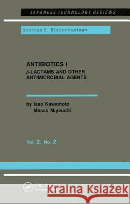 Antibiotics I: β-Lactams and Other Antimicrobial Agents Kawamoto, Isao 9782881248559 CRC Press - książka