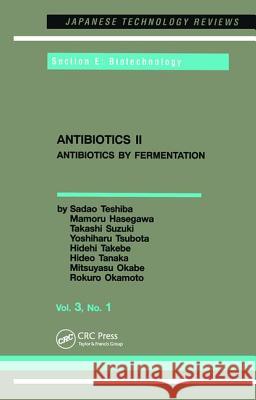 Antibiotics II: Antibiotics by Fermentation Teshiba, Sadao 9782881248894 Taylor & Francis - książka