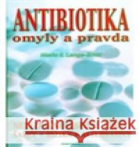 Antibiotika omyly a pravda Maria E. Lange-Ernst 9788073362027 Fontána - książka