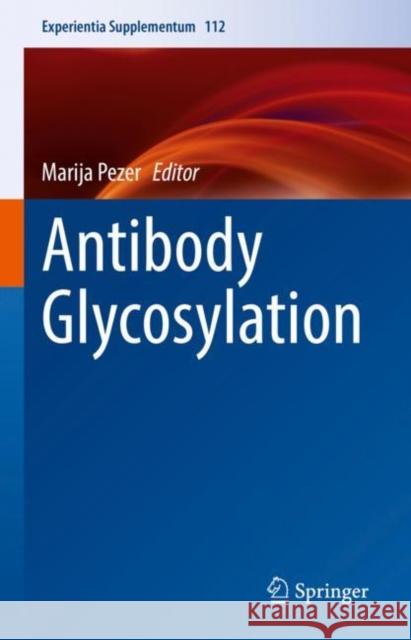 Antibody Glycosylation Marija Pezer 9783030769116 Springer - książka