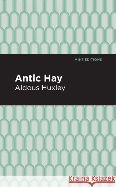 Antic Hay Aldous Huxley Mint Editions 9781513263557 Mint Editions - książka