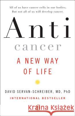 Anticancer: A New Way of Life David Servan-Schreiber 9780452295728 Penguin Books - książka