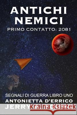 Antichi Nemici: Primo Contatto: 2081 Jerry A. Young 9781393476528 Draft2digital - książka