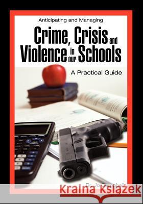 Anticipating and Managing Crime, Crisis, and Violence in Our Schools: A Practical Guide Campbell, Jo 9781934043370 Cambria Press - książka