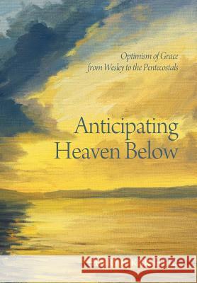 Anticipating Heaven Below Henry H Knight, III 9781498216548 Cascade Books - książka