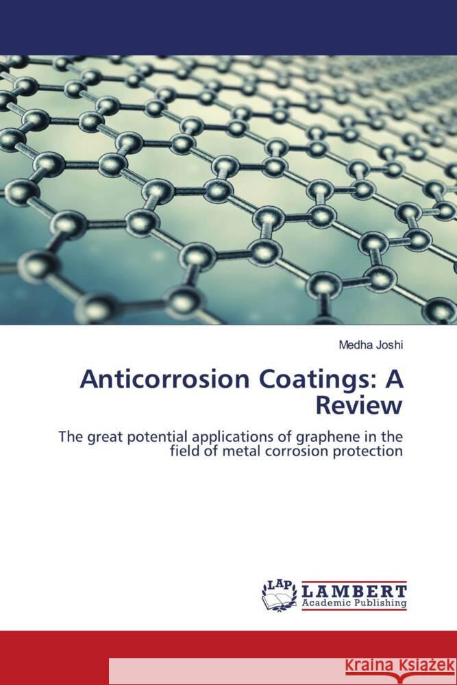 Anticorrosion Coatings: A Review Medha Joshi 9786207463312 LAP Lambert Academic Publishing - książka