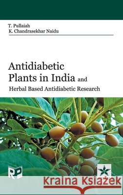 Antidiabetic Plants in India and Herbal Based Antidiabetic Research Dr Chandrasekhar K. Naidu 9788170359487 Astral International - książka
