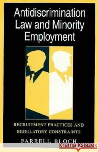 Antidiscrimination Law and Minority Employment: Recruitment Practices and Regulatory Constraints Farrell Bloch 9780226059839 University of Chicago Press - książka