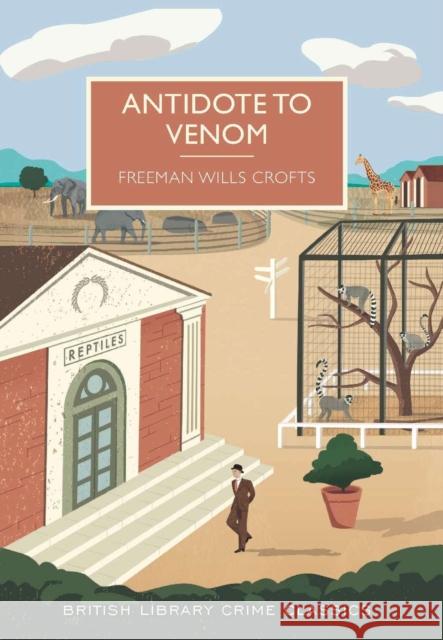 Antidote to Venom Freeman Wills Crofts 9780712357791 British Library Publishing - książka