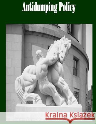 Antidumping Policy Federal Trade Commission                 Penny Hill Press Inc 9781523438754 Createspace Independent Publishing Platform - książka