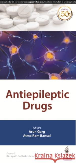 Antiepileptic Drugs Arun Garg, Ram Atma Bansal 9789388958240 Jaypee Brothers Medical Publishers - książka