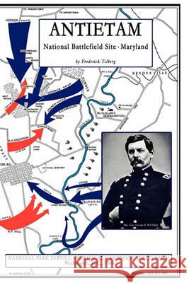 Antietam - Naional Battlefield Site Frederick Tilberg 9781582187822 Digital Scanning,US - książka