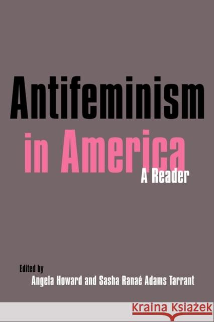 Antifeminism in America: A Historical Reader Swanson, Gillian 9780815334378 Garland Publishing - książka