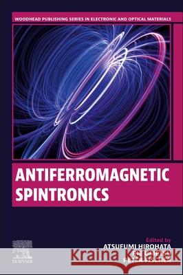 Antiferromagnetic Spintronics Atsufumi Hirohata Rie Umetsu Peter Fischer 9780443138546 Woodhead Publishing - książka