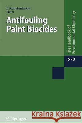 Antifouling Paint Biocides Ioannis K. Konstantinou 9783642068461 Springer-Verlag Berlin and Heidelberg GmbH &  - książka