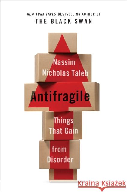 Antifragile: Things That Gain from Disorder Taleb, Nassim Nicholas 9781400067824 Random House - książka