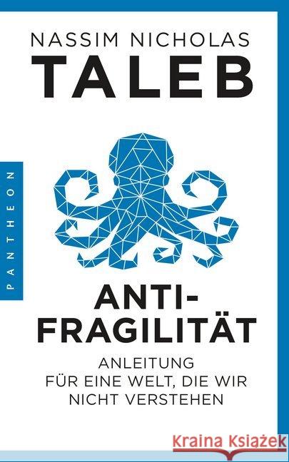 Antifragilität : Anleitung für eine Welt, die wir nicht verstehen Taleb, Nassim Nicholas 9783570553893 Pantheon - książka