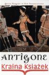 Antigone Sophocles                                Reginald Gibbons Charles Segal 9780195143102 Oxford University Press, USA