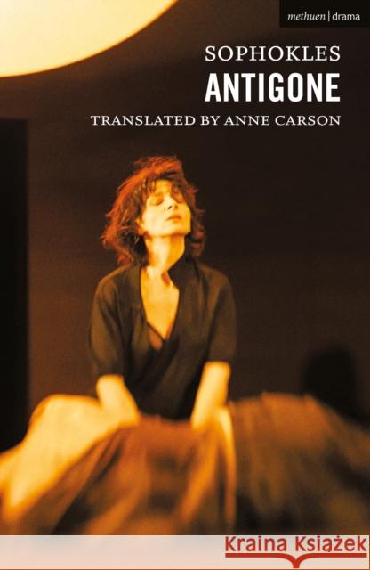 Antigone Anne Carson Sophocles  9781350344396 Bloomsbury Publishing PLC - książka