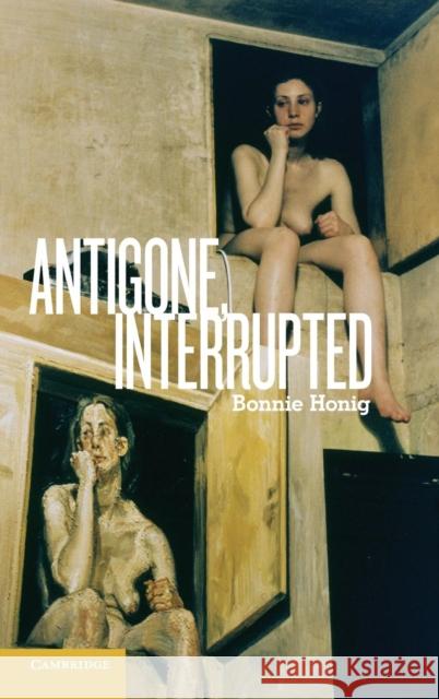 Antigone, Interrupted Bonnie Honig 9781107036970  - książka