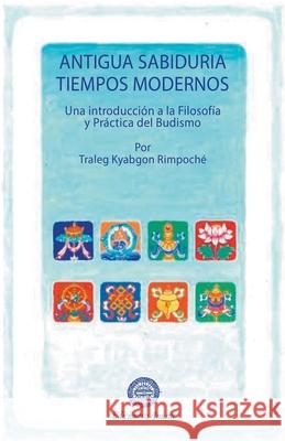 Antigua sabidur?a, tiempos modernos Traleg Kyabgon Rimpoch? 9788495094513 Ediciones Amara - książka