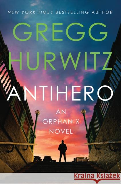 Antihero: An Orphan X Novel Gregg Hurwitz 9781250871770 Minotaur Books - książka