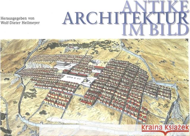 Antike Architektur Im Bild Heilmeyer, Wolf-Dieter 9783631352816 Peter Lang Gmbh, Internationaler Verlag Der W - książka