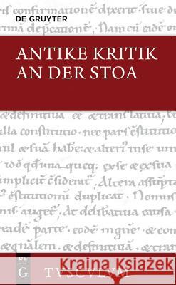 Antike Kritik an Der Stoa: Lateinisch / Griechisch - Deutsch Nickel, Rainer 9783050062822 De Gruyter (A) - książka