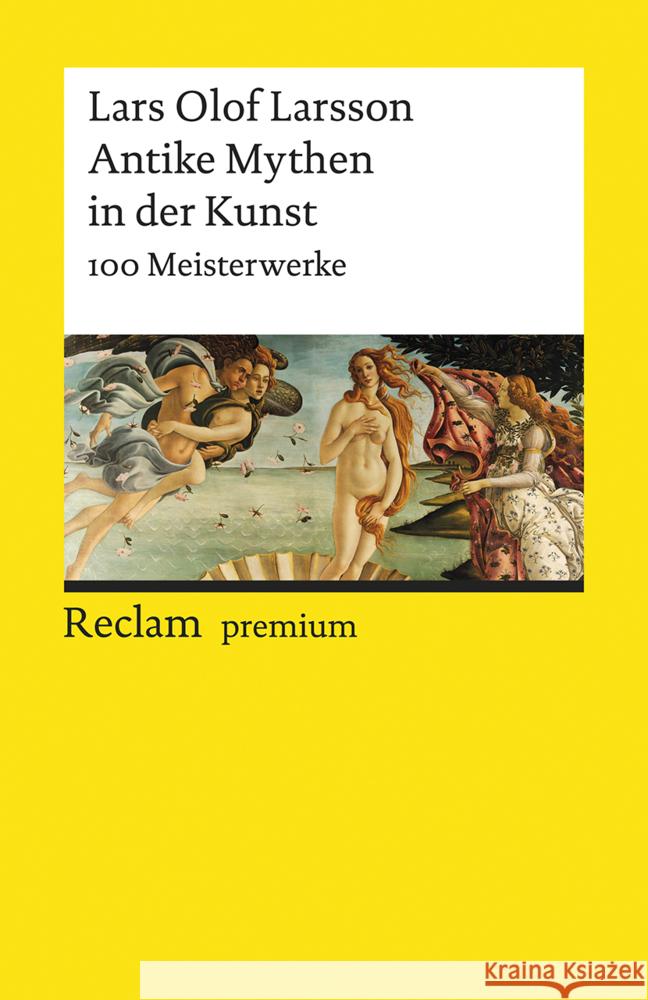 Antike Mythen in der Kunst : 100 Meisterwerke Larsson, Lars Olof 9783150196717 Reclam, Ditzingen - książka
