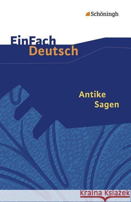 Antike Sagen : Klasse 5-7 Diekhans, Johannes Schulte-Goecke, Elsbeth  9783140223195 Schöningh im Westermann - książka