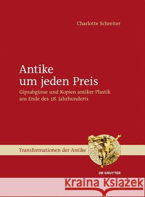 Antike um jeden Preis Schreiter, Charlotte 9783110316889 Walter de Gruyter - książka