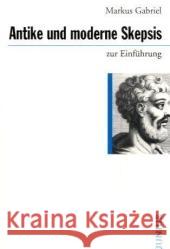 Antike und moderne Skepsis zur Einführung Gabriel, Markus   9783885066491 Junius Verlag - książka