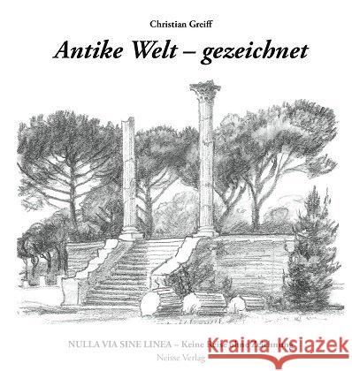 Antike Welt - gezeichnet Greiff, Christian 9783862762224 Neisse - książka