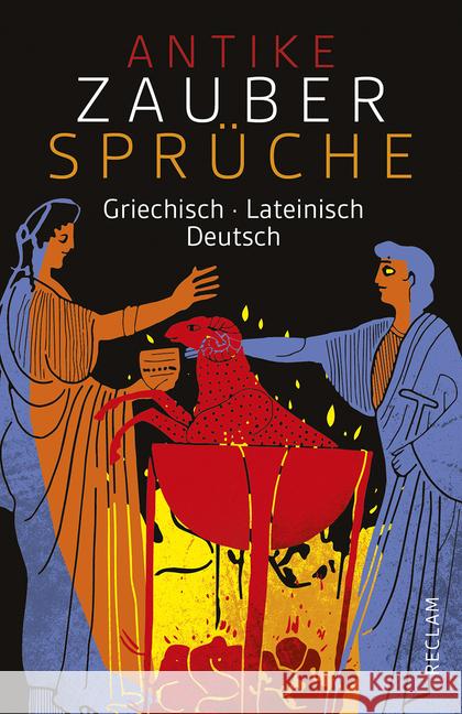 Antike Zaubersprüche : Griechisch/Lateinisch/Deutsch  9783150193921 Reclam, Ditzingen - książka