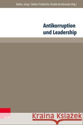 Antikorruption Und Leadership Armbruster, Andre 9783847106838 V&r Unipress - książka