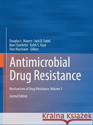 Antimicrobial Drug Resistance: Mechanisms of Drug Resistance, Volume 1 Mayers, Douglas L. 9783319835716 Springer - książka
