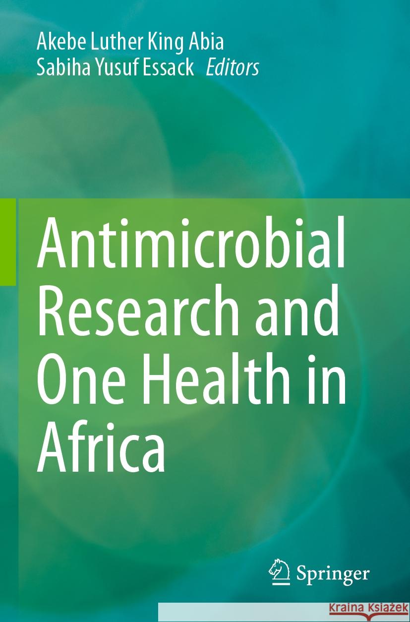 Antimicrobial Research and One Health in Africa Akebe Luther King Abia Sabiha Yusuf Essack 9783031237980 Springer - książka