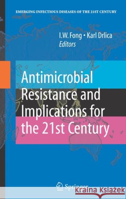 Antimicrobial Resistance and Implications for the 21st Century Karl Drlica 9780387724171 Springer - książka