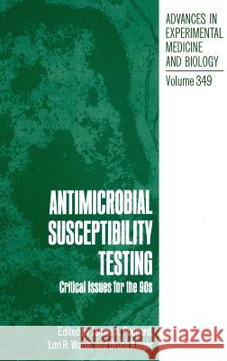 Antimicrobial Susceptibility Testing: Critical Issues for the 90s Poupard, James a. 9780306446733 Springer - książka