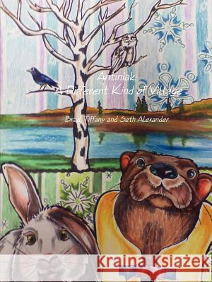 Antiniak: A Different Kind of Village Brad Alexander 9781257101634 Lulu.com - książka