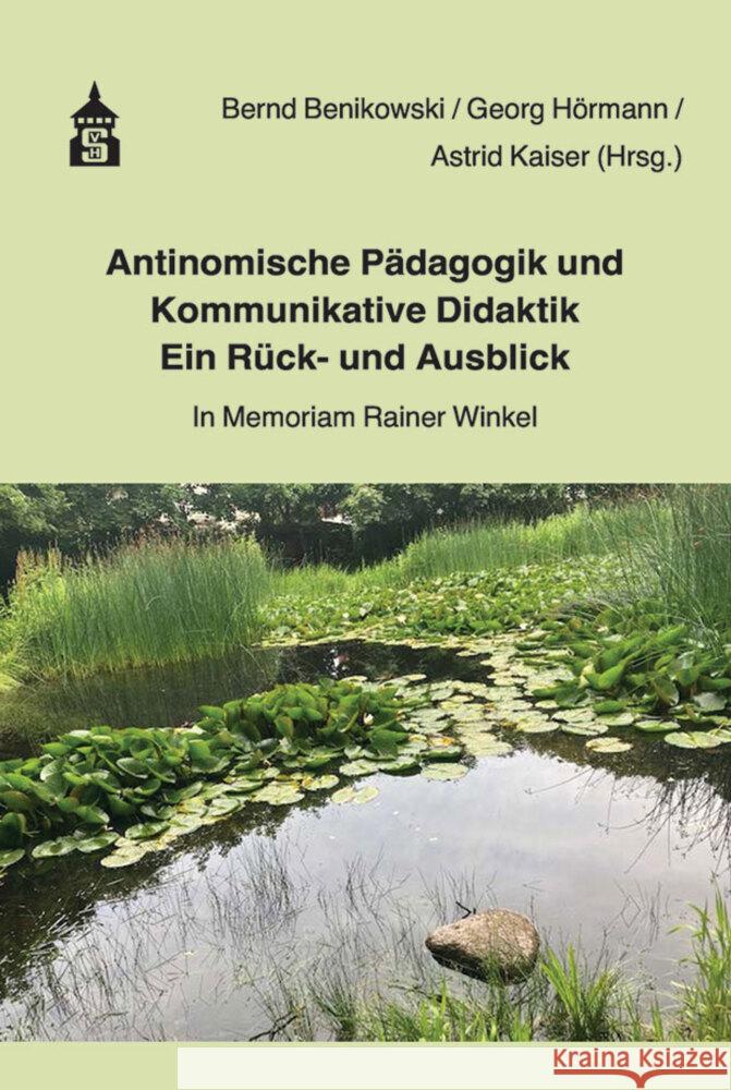 Antinomische Pädagogik und Kommunikative Didaktik - Ein Rück- und Ausblick  9783986490522 Schneider Hohengehren/Direktbezug - książka