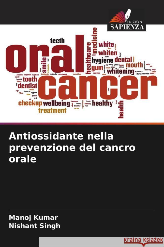 Antiossidante nella prevenzione del cancro orale Kumar, Manoj, Singh, Nishant 9786207127719 Edizioni Sapienza - książka