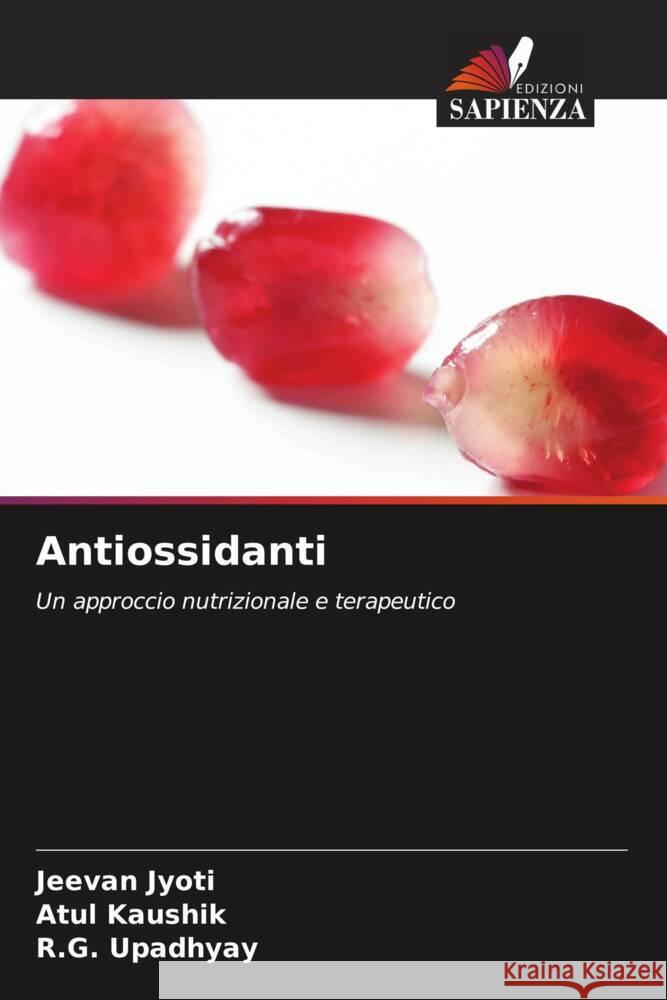 Antiossidanti Jyoti, Jeevan, Kaushik, Atul, Upadhyay, R.G. 9786202914208 Edizioni Sapienza - książka