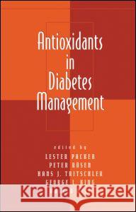 Antioxidants in Diabetes Management Hans J. Tritschler Peter Rosen Lester Packer 9780824788445 Marcel Dekker - książka