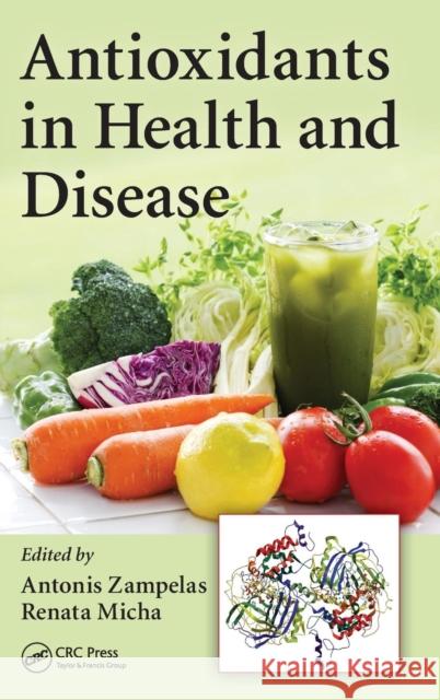 Antioxidants in Health and Disease Antonis Zampelas Eirini Micha 9781466580039 CRC Press - książka