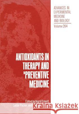 Antioxidants in Therapy and Preventive Medicine Ingrid Emerit Lester Packer Christian Auclair 9781468457322 Springer - książka