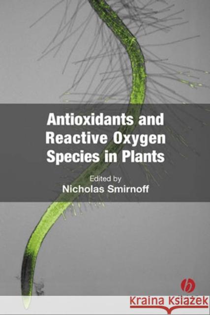 Antioxidants Reactive Oxygen Specie Smirnoff, Nicholas 9781405125291 Blackwell Publishers - książka